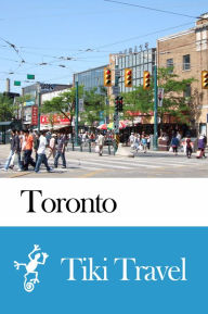 Title: Toronto (Canada) Travel Guide - Tiki Travel, Author: Tiki Travel