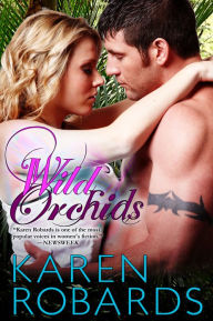 Title: Wild Orchids, Author: Karen Robards