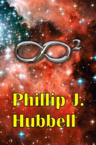 Title: Infinity Squared, Author: Phillip J. Hubbell