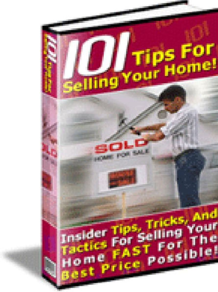101 Tips for Selling Your Home Yourself