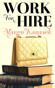 Title: Work for Hire, Author: Margo Karasek