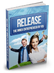 Title: Release - The Inner Entrepreneur In You, Author: Joye Bridal