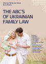 The ABC's of Ukrainian Family Law