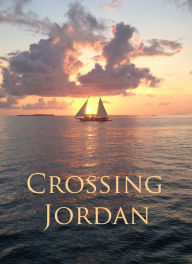 Title: Crossing Jordan::Final Moments of Notable People, Author: Gary Lee Roper