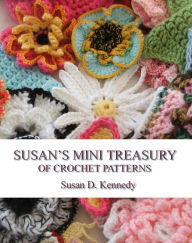 Title: Susan's Mini Treasury of Crochet Patterns, Author: Susan Kennedy