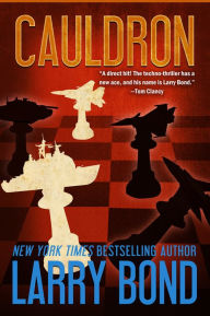 Title: Cauldron, Author: Larry Bond