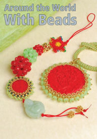 Title: Around the World with Beads, Author: Allison Croat
