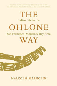 Title: The Ohlone Way, Author: Malcolm Margolin