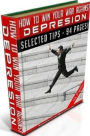 Secret on How To Win Your War Against Depression - Depression shouldn’t be something that people fear of....