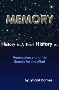 Title: A Short History of Memory, Author: Lynard Barnes