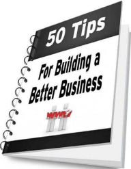 Title: Money eBook - 50 Tips for Building a Better Business - 50 Tips that make your business success...., Author: Self Improvement