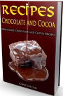 Food Recipes CookBook - Chocolate And Cocoa Recipes - The secret to making exceptional hot fudge sauce..