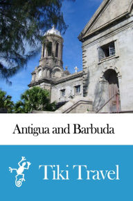 Title: Antigua and Barbuda Travel Guide - Tiki Travel, Author: Tiki Travel