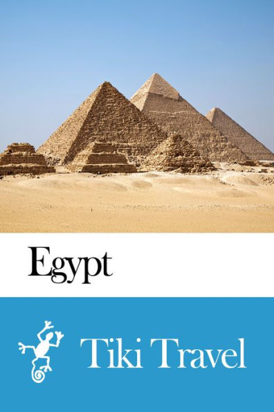 Egypt Travel Guide - Tiki Travel