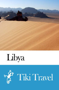 Title: Libya Travel Guide - Tiki Travel, Author: Tiki Travel
