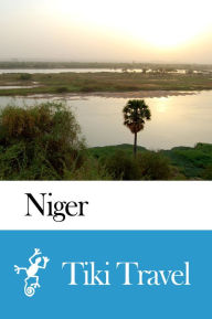 Title: Niger Travel Guide - Tiki Travel, Author: Tiki Travel