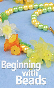 Title: Beginning with Beads, Author: Stephanie Stevens