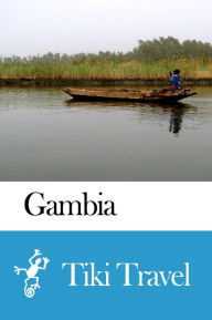 Title: Gambia Travel Guide - Tiki Travel, Author: Tiki Travel