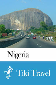 Title: Nigeria Travel Guide - Tiki Travel, Author: Tiki Travel