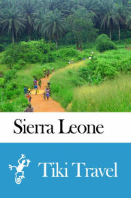 Title: Sierra Leone Travel Guide - Tiki Travel, Author: Tiki Travel