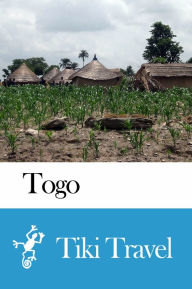 Title: Togo Travel Guide - Tiki Travel, Author: Tiki Travel