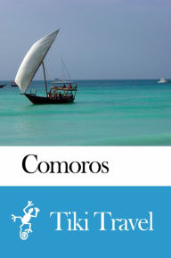 Title: Comoros Travel Guide - Tiki Travel, Author: Tiki Travel