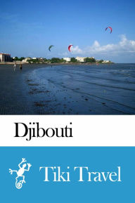 Title: Djibouti Travel Guide - Tiki Travel, Author: Tiki Travel