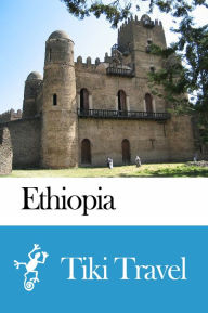 Title: Ethiopia Travel Guide - Tiki Travel, Author: Tiki Travel