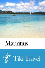 Title: Mauritius Travel Guide - Tiki Travel, Author: Tiki Travel