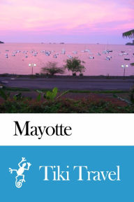 Title: Mayotte Travel Guide - Tiki Travel, Author: Tiki Travel