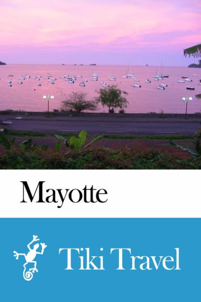 Mayotte Travel Guide - Tiki Travel