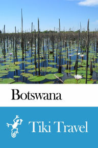 Title: Botswana Travel Guide - Tiki Travel, Author: Tiki Travel