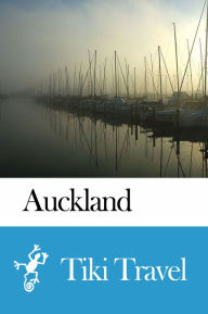 Title: Auckland (New Zealand) Travel Guide - Tiki Travel, Author: Tiki Travel