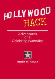Title: Hollywood Hack, Author: Robert Kerwin