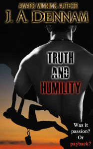 Title: Truth and Humility, Author: J. A. Dennam