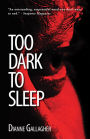 Too Dark To Sleep