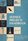 Science Projects Handbook