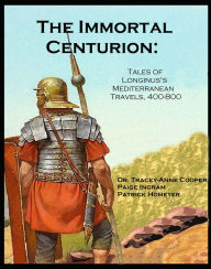 Title: The Immortal Centurion, Author: Tracey-Anne Cooper