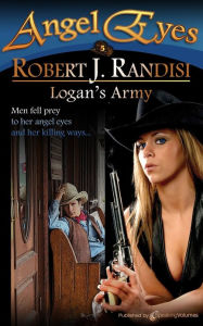 Title: Logan's Army, Author: Robert J. Randisi