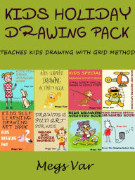 Title: Kids Holiday Drawing Pack : Teaches Kids Drawing With Grid Method, Author: Megs