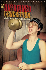 Title: The Untrained Generation, Author: Timothy Sensabaugh