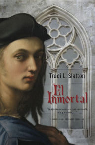 Title: El Inmortal, Author: Traci L. Slatton