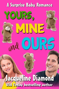 Title: Yours, Mine and Ours, Author: Jacqueline Diamond