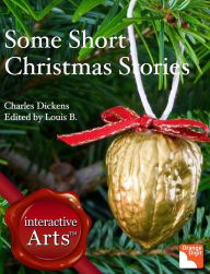 Title: Some Short Christmas Stories, Author: Charles Dickens