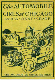 Title: The Automobile Girls at Chicago, Author: Laura Dent Crane