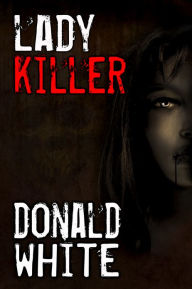 Title: Lady Killer, Author: Donald White