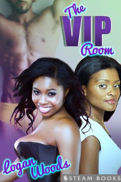 The VIP Room - Sexy Interracial BWWM Threesome FFM Erotica from Steam Books