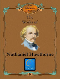 Title: Works of Nathaniel Hawthorne, Author: Nathaniel Hawthorne