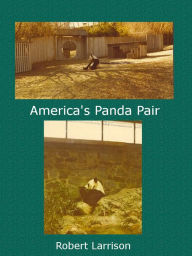 Title: America's Panda Pair, Author: Robert Larrison