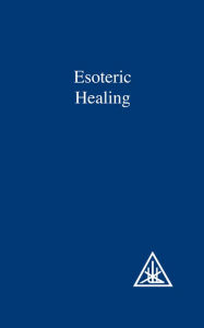 Title: Esoteric Healing, Author: ALICE A. BAILEY